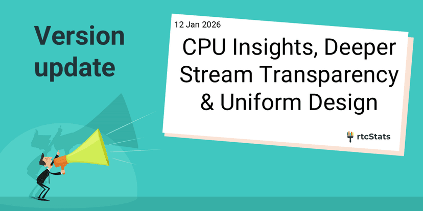 rtcStats January 2026 release: CPU performance observations and video stream metrics